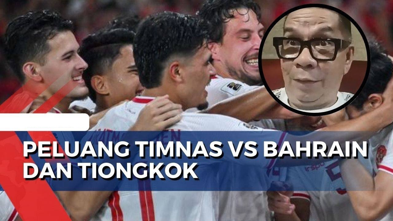 Kata Pengamat Soal Peluang Timnas Indonesia VS Bahrain dan China di Kualifikasi Piala Dunia 2026, Ternyata...