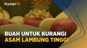 Inilah 10 Buah yang Baik untuk Asam Lambung, Aman Dikonsumsi Kapan Saja, Simak Daftarnya di Sini