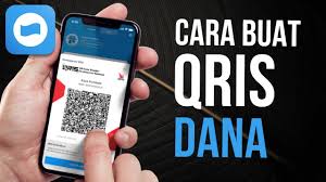 Ternyata Begini Cara Buat QRIS di Aplikasi DANA sebagai Sistem Pembayaran yang Bisa Dicoba