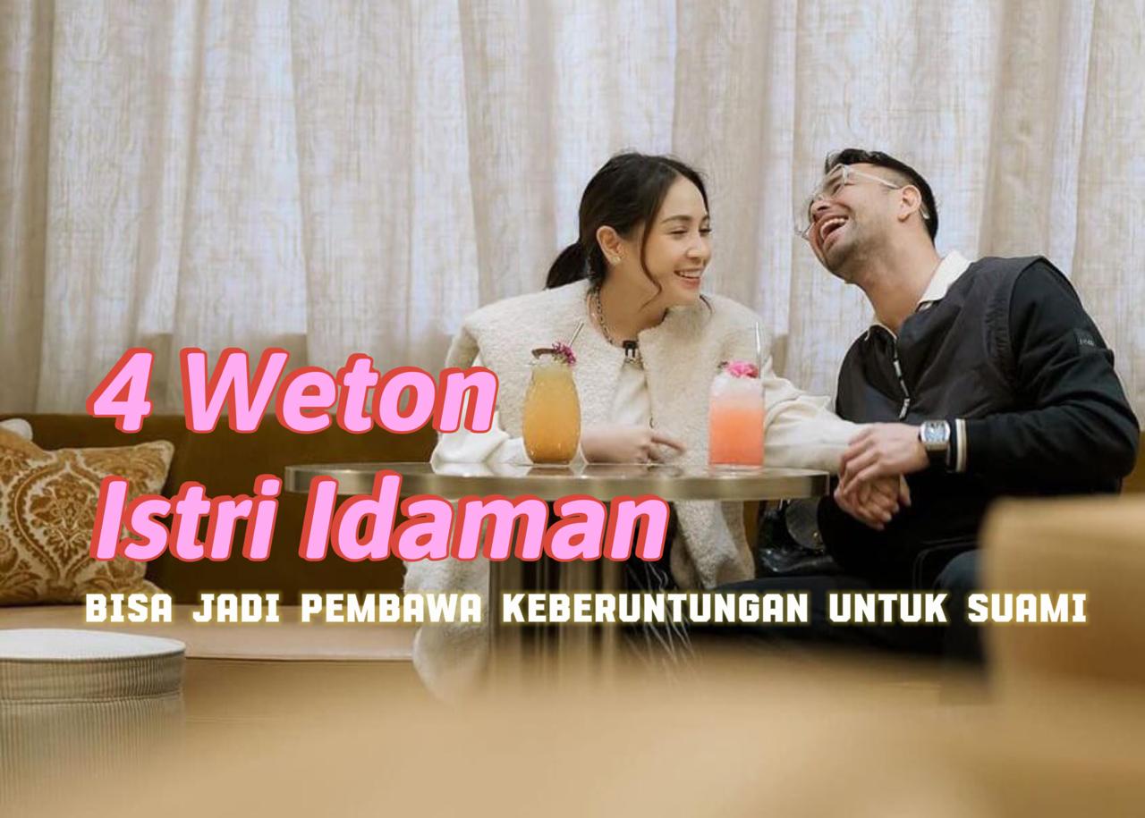 Siapa Tahu Jodohmu, Ini 4 Weton Istri Idaman Menurut Primbon Jawa Bisa Jadi Pembawa Keberuntungan Bagi Suami