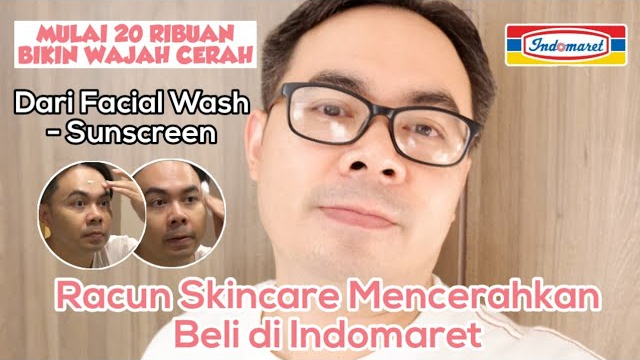 4 Skincare Pria Terbaik di Indomaret yang Bikin Glowing, Rahasia Ganteng Maksimal Cuma Modal 20 Ribuan Aja