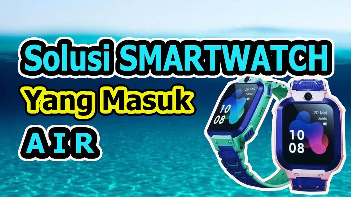 Begini Tips Mengatasi Smartwatch yang Mati Karena Kena Air: Apa Benar Ditaruh di Beras Bisa Langsung Nyala?