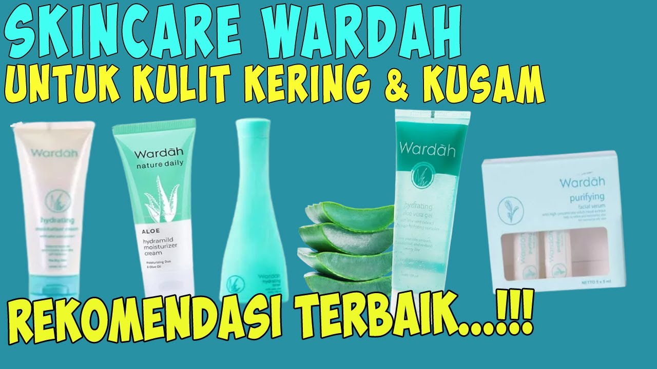 5 Rangkaian Skincare Rutin Wardah untuk Kulit Kering dan Kusam Harga Terjangkau, Kulit Jadi Lembab dan Cerah!