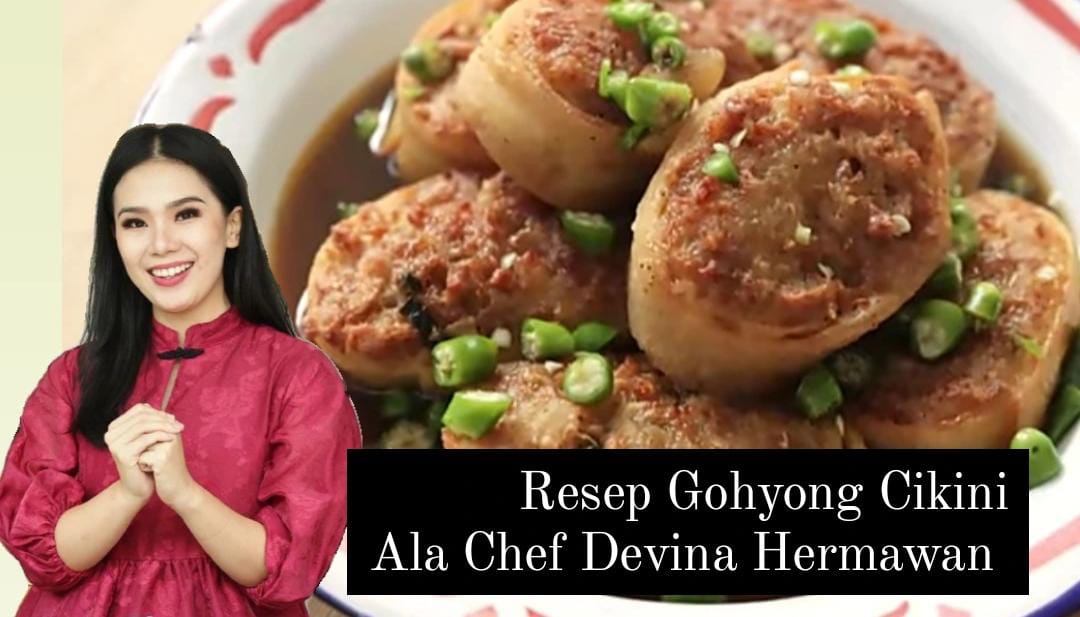 Auto Cuan, Ide Jualan Viral Resep Gohyong Cikini ala Chef Devina Hermawan