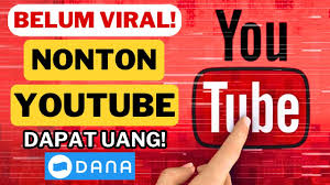Wajib Tahu! Begini Cara Dapat Saldo DANA Dari Nonton YouTube Senilai Rp 230.000 Tanpa Modal