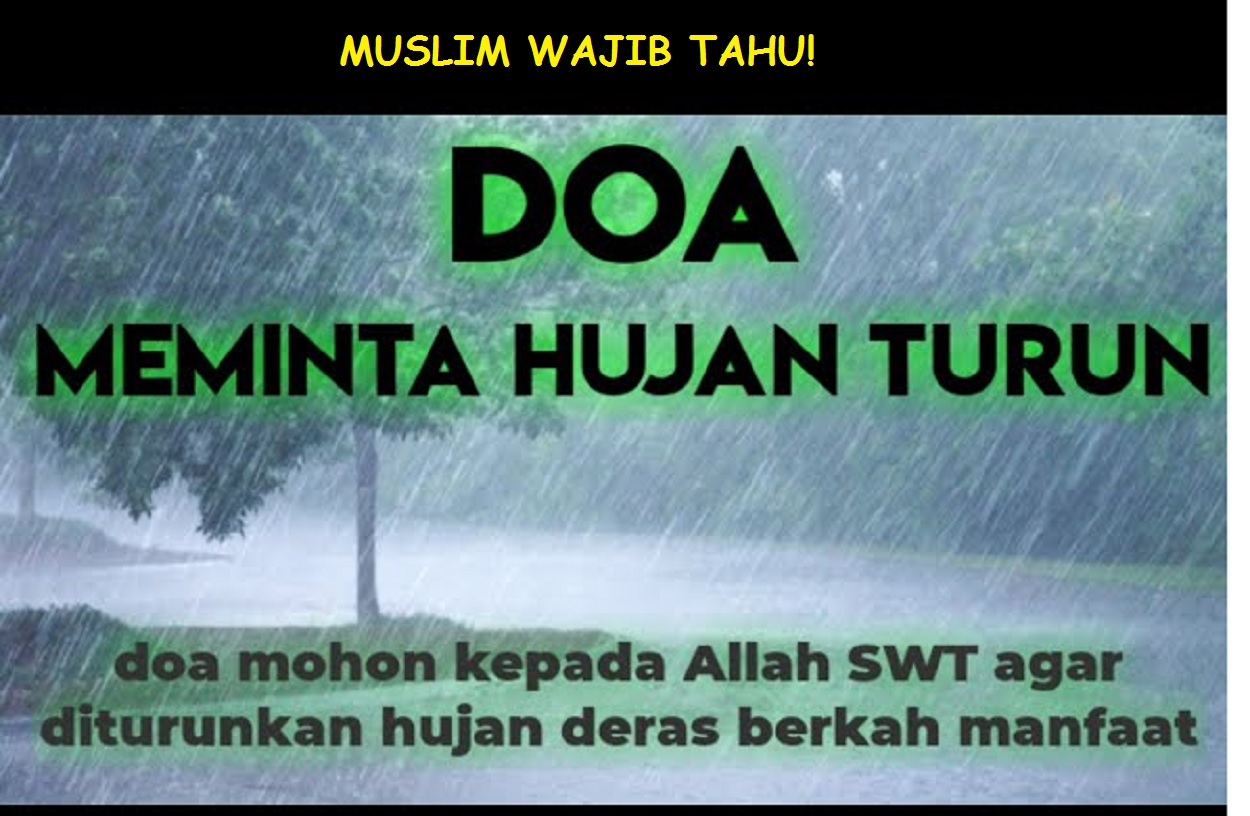 Inilah Doa Meminta Turun Hujan yang Diajarkan Nabi Muhammad SAW, InsyaAllah Hujan Langsung Turun dengan Deras!