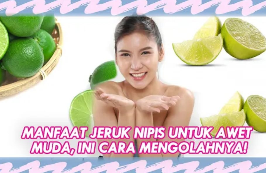 4 Cara Memutihkan Wajah Dengan Jeruk Nipis yang Benar dan Efektif Pudarkan Flek Hitam!