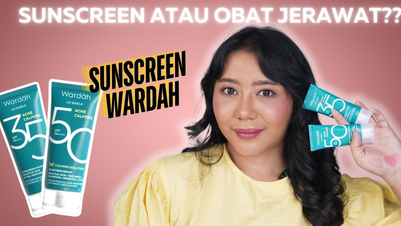 Sunscreen Sekaligus Obat Jerawat? Review Jujur Sunscreen Wardah UV Shield Acne Calming untuk Kulit Sensitif 