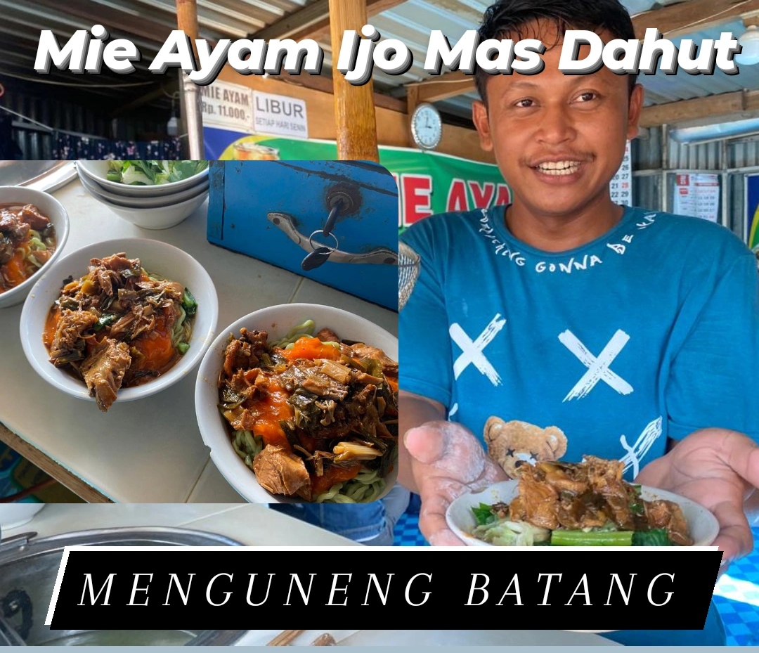 Auto Ngiler, Mie Ayam Ijo Mas Dahut Menguneng Batang Yang Bikin Pengen Nambah Lagi