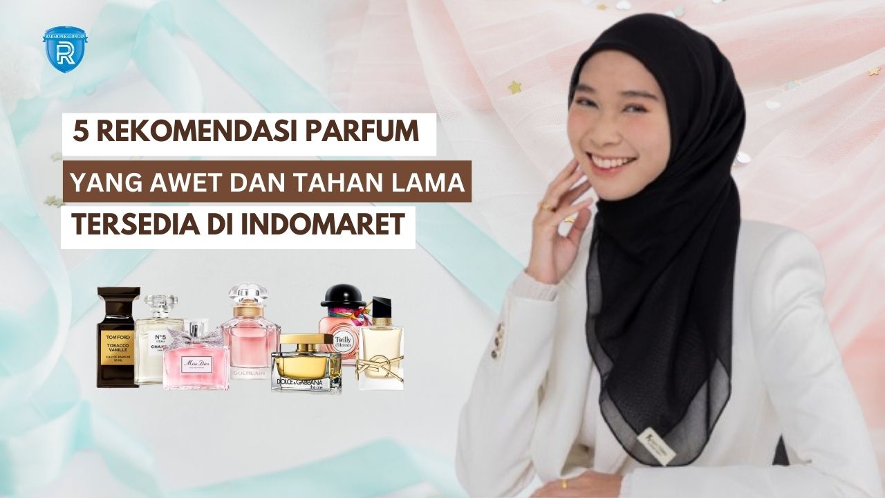 5 Parfum yang Awet dan Tahan Lama di Indomaret, Bau Badan Hilang Bikin Wangi Seharian