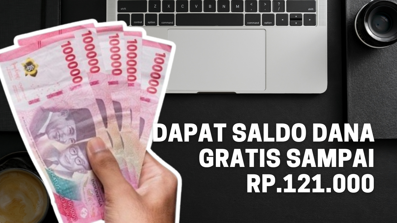 Tanpa Pakai Aplikasi Tambahan Kamu Bisa Dapatkan Saldo DANA Gratis Sampai Rp 121.000 dengan Cara Anti Ribet In