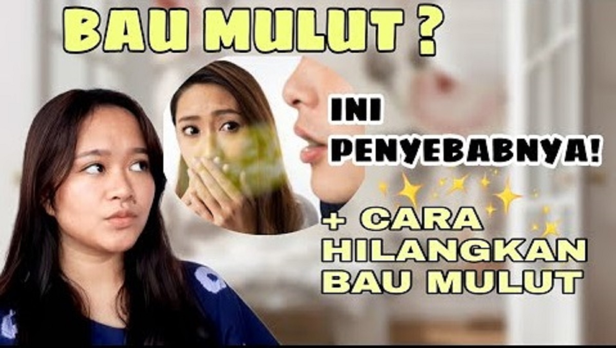 4 Cara Cepat Menghilangkan Bau Mulut Karena Gigi Berlubang, Efektif Bikin Nafas Kembali Segar Anti Bakteri 