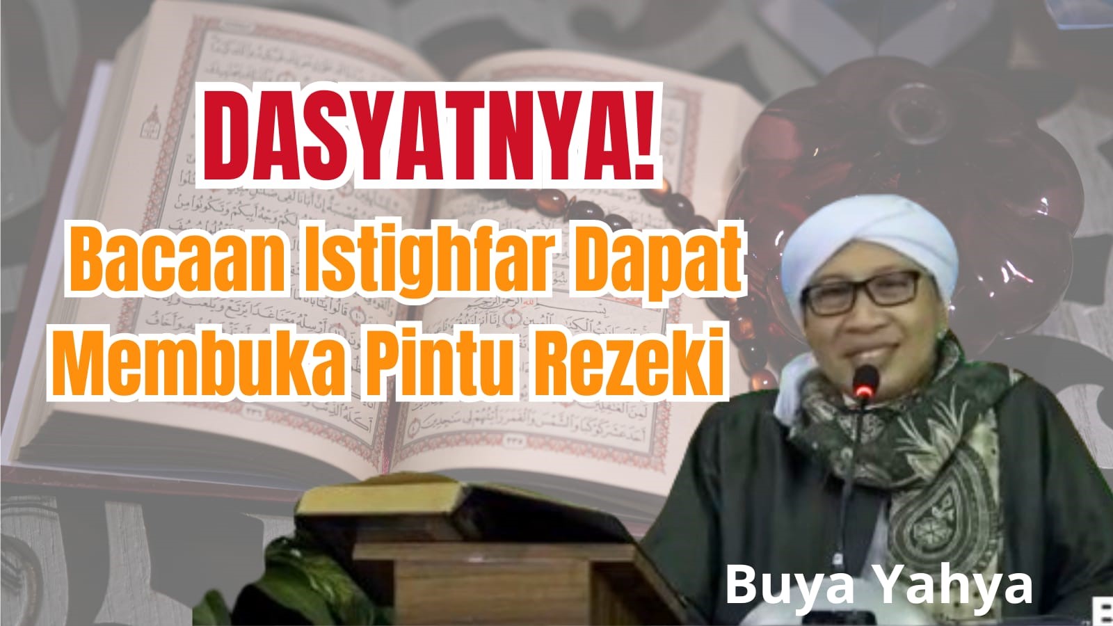 Dasyat! Bacaan Istighfar Dapat Membuka Pintu Rezeki Dari Mana saja, Kata Buya Yahya