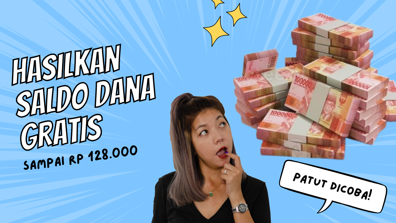 Tanpa Harus Mengeluarkan Modal Dulu untuk Dapatkan Saldo DANA Gratis Sampai Rp 128.000, Yuk Cobain Aplikasinya