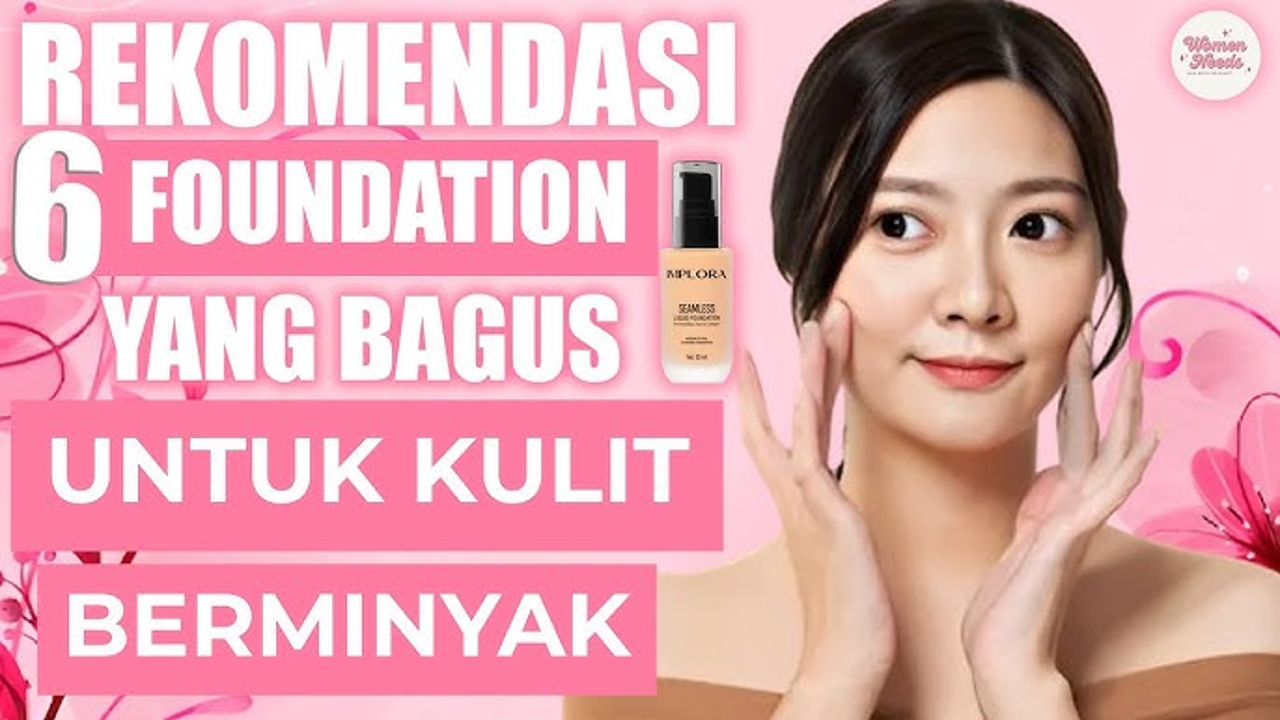 6 Rekomendasi Foundation untuk Kulit Berminyak dan Berjerawat, Tahan Lama Seharian