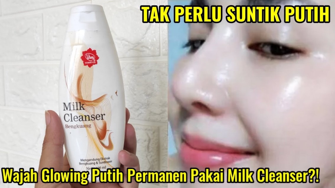 4 Pembersih Wajah Low Budget untuk Kulit Cerah Bebas Kusam, Bikin Glowing!