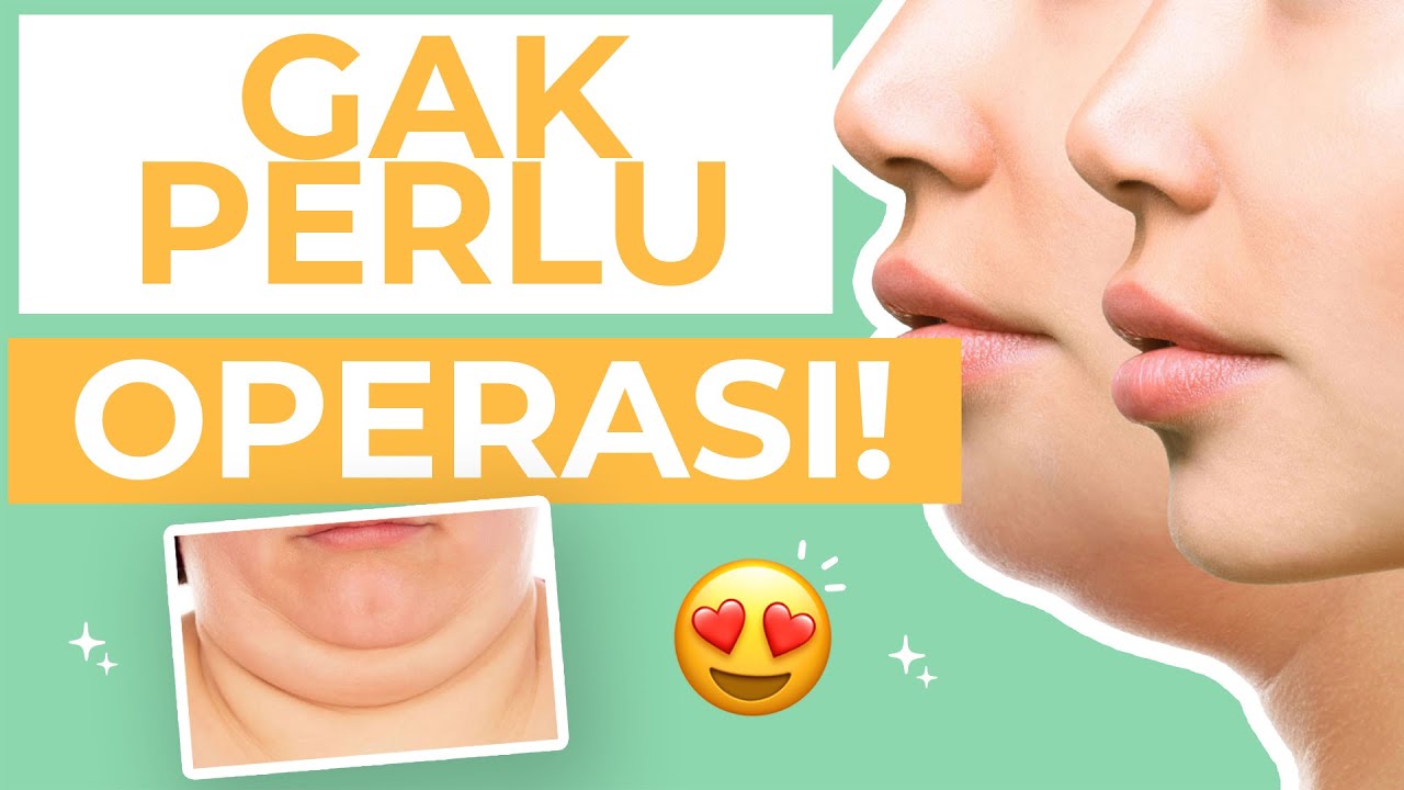5 Cara Menghilangkan Double Chin di Leher Secara Alami Tanpa Biaya, Wajah jadi Tirus