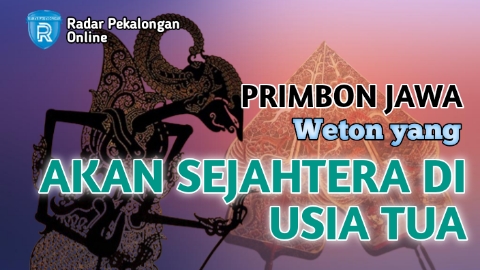 Mau Tahu Weton yang Akan Sejahtera di Usia Tua menurut Primbon Jawa? Weton ini Akan Kaya Saat Tua