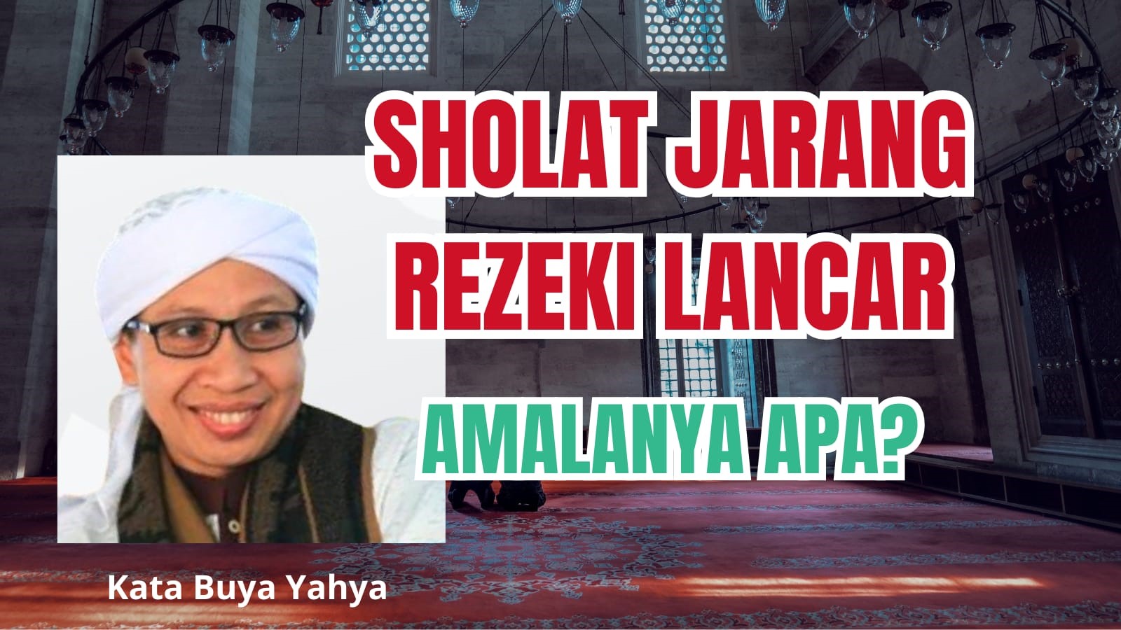 Ibadah Kurang dan Sholat Jarang, Kok Bisa Rezekinya Lancar? Apa Amalannya? Ini Jawaban Buya Yahya