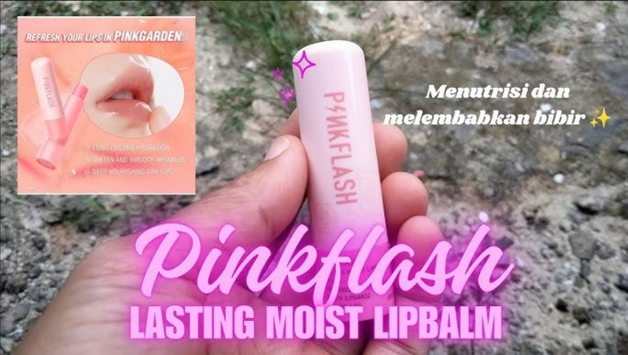 Berikut Review Pinkflash Plant Oil-Based Lasting Moist Lip Balm, Bibir Lembab Seharian!