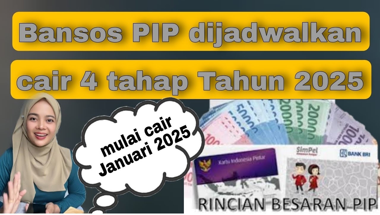 BANSOS PIP Cair 4 Tahap di Tahun 2025: Ini Rincian Jadwal dan Cara Pencairannya!