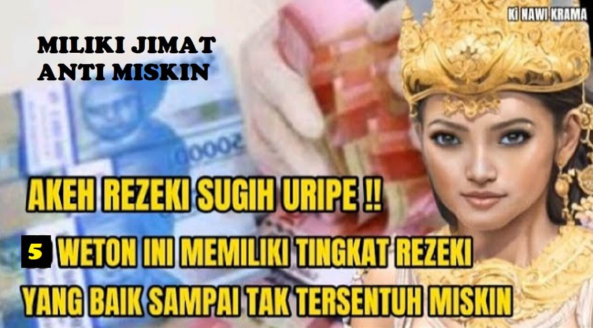 Terbebas Hidup Sengsara! Primbon Jawa: 5 Weton Ini Memiliki Jimat Anti Miskin, Mampu Mendulang Banyak Rezeki