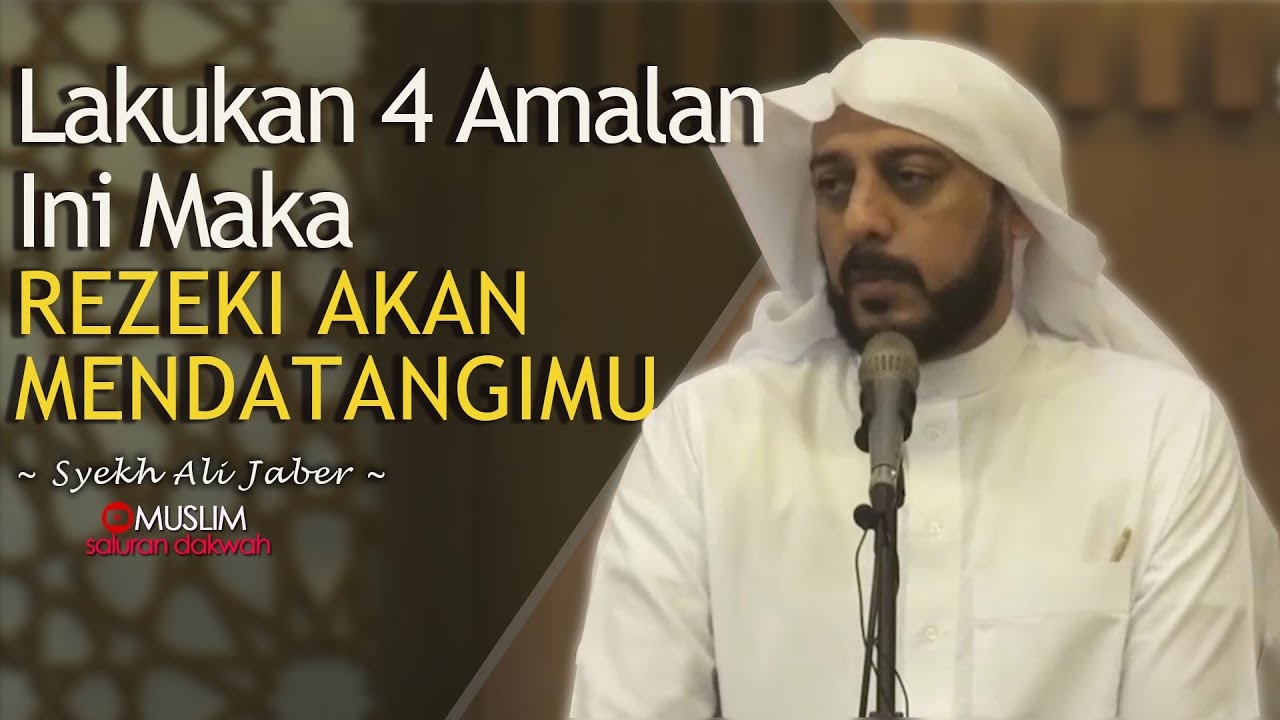 4 Amalan Dahsyat Pembuka Pintu Rezeki Berdasarkan Ceramah Syekh Ali Jaber