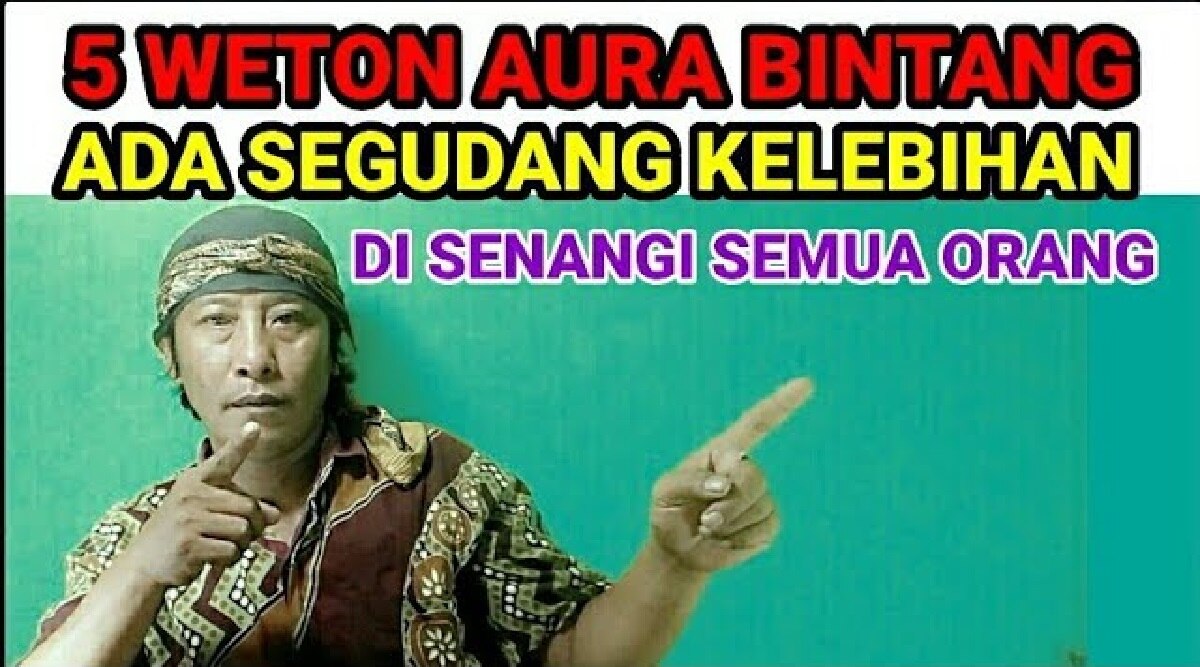 Primbon Jawa Inilah 5 Weton Pemilik Aura Bintang Yang Punya Banyak Kelebihan Apakah Weton 9842