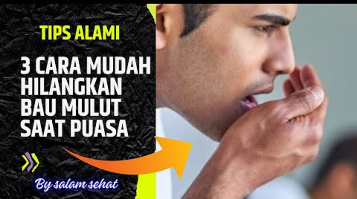 4 Cara Jitu Agar Tidak Bau Mulut Saat Puasa Sehari Penuh, Begini Aroma Mulut Lebih Wangi dari Bau Minyak Misik