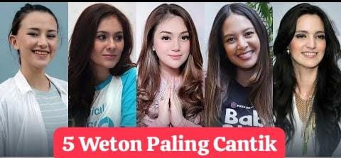 5 Weton Paling Cantik dan Beruntung, Rahasia Awet Muda dan Bikin Pria Terpana Tanpa Pakai Susuk