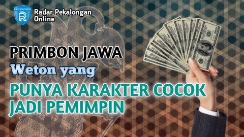 Inilah Weton yang Punya Karakter Cocok Jadi Pemimpin menurut Primbon Jawa, Apakah Kamu Bisa Jadi Pemimpin?