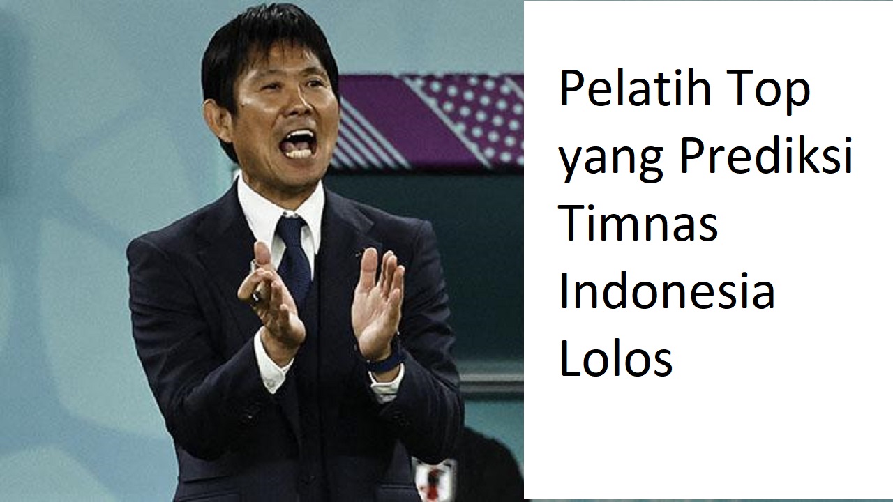 Ini Pelatih Top yang Prediksi Timnas Indonesia Lolos ke Piala Dunia, Siapa?