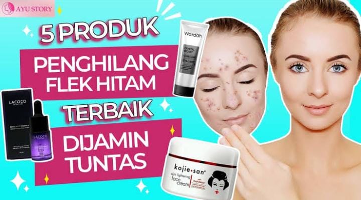 5 Produk Skincare untuk Menghilangkan Flek Hitam, Cara Mudah Punya Wajah Glowing Bebas Tanda Penuaan