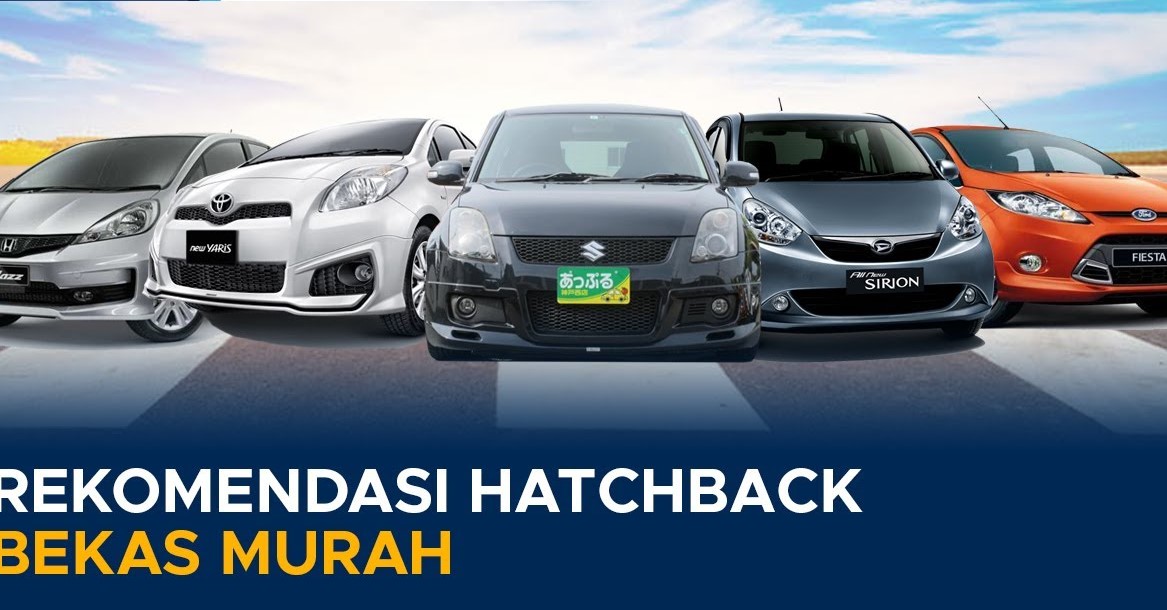 Nyaman dan Matic! 5 Rekomendasi Mobil Hatcback Bekas Murah dan Berkualitas 80 Jutaan, Untuk Mudik Lebaran 2024