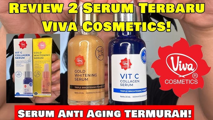 Review 2 Produk Serum Terbaru Viva Cosmetic, Varian Mana yang Kamu Cari?