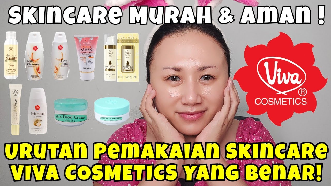 Begini Urutan Pemakaian Skincare Pagi dari Viva, Produk Murah Mulai dari Pembersih Sampai Sunscreen!