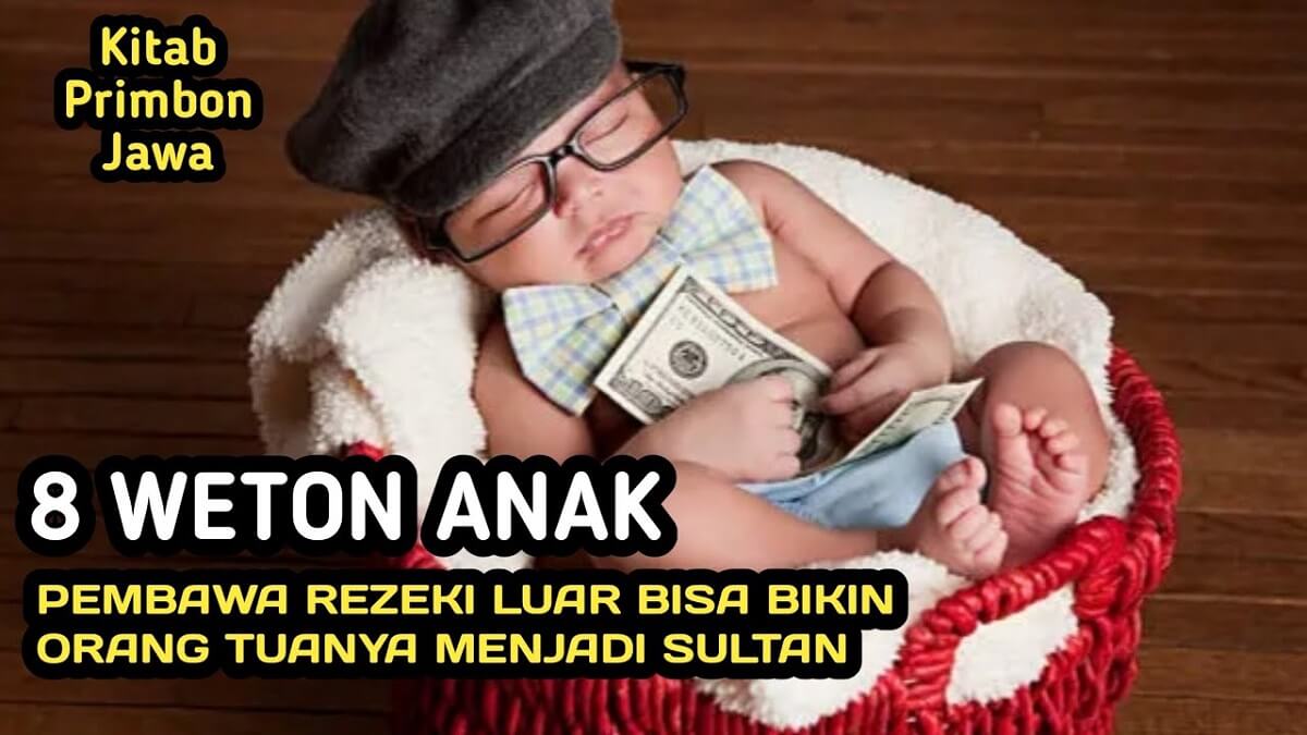 Boleh Percaya atau Tidak, Nyatanya Ada 4 Weton Anak Pembawa Rezeki ala Primbon Jawa, Simak Penjelasannya!