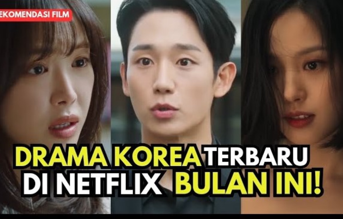 Selain Lovely Runner, Inilah Drakor di Netflix Terbaru yang Tayang pada Agustus 2024 yang Penuh Mega Bintang!