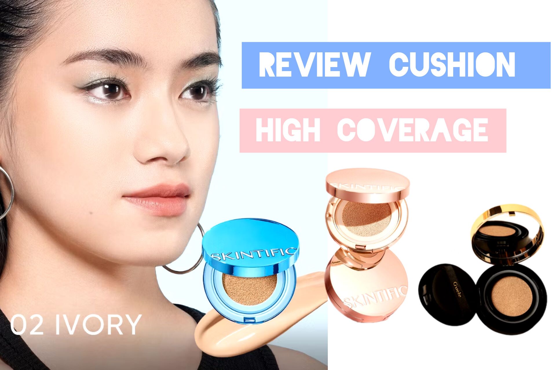 Review 3 Cushion High Coverage untuk Meratakan Warna Kulit, sekaligus Menyamarkan Noda dan Bekas Jerawat 