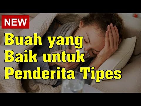 Buah yang Bermanfaat Bagi Penderita Tipes, Yuk Simak Disini