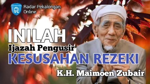 Mau Tahu Ijazah Pengusir Kesusahan Rezeki dari Mbah Moen atau K.H. Maimoen Zubair? Cukup Baca Doa Ini