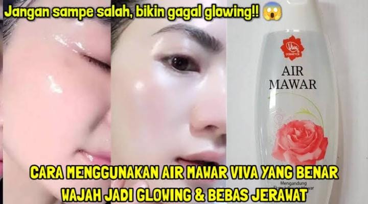 Air Mawar Viva Bikin Wajah Glowing dalam 1 Malam, Begini Cara Pakainya yang Paling Gampang dan Benar