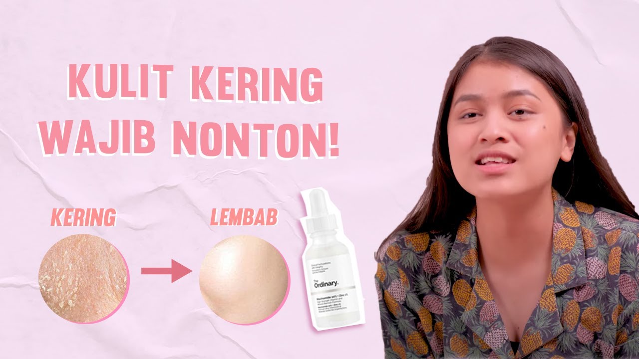 Penting Diketahui! 5 Pilihan Serum untuk Kulit Kering dan Kusam Terbaik, Wajah Glowing Tanpa Iritasi!