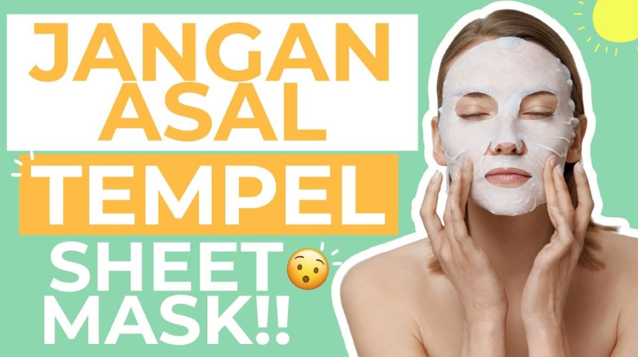 4 Sheet Mask yang Cocok Dipakai Saat Puasa, Solusi Kulit Cerah dan Lembap
