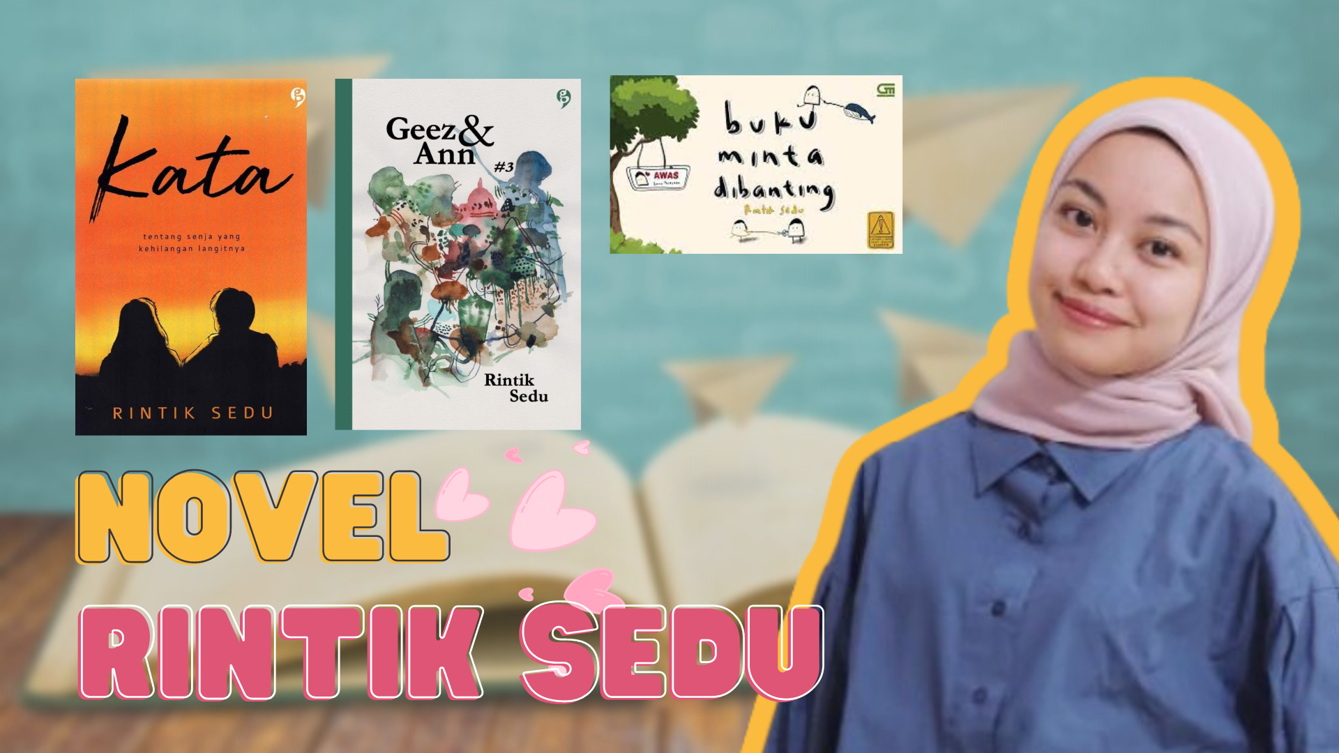 Puitis dan Cocok untuk Remaja! Ini 3 Rekomendasi Novel Karya Rintik Sedu yang Terbaik