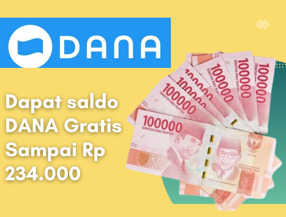 Selamat Saldo DANA Gratis Hingga Rp 234.000 Bisa Langsung Cair ke Dompet Digitalmu, Ini Caranya