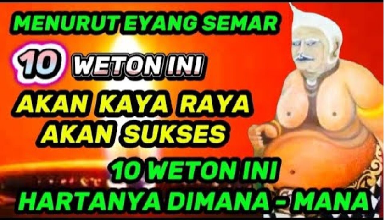 10 Weton Kaya Raya dan Sukses: Harta di Mana-Mana Menurut Primbon Oyot Eyang Semar