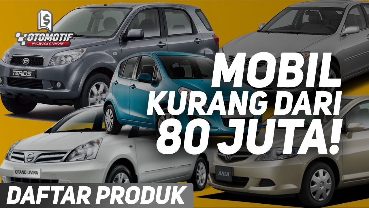 Murah Namun Tetap Berkelas! Inilah Rekomendasi Mobil Bekas Dibawah 80 Jutaan, Cocok Untuk Kegiatan Sehari-Hari