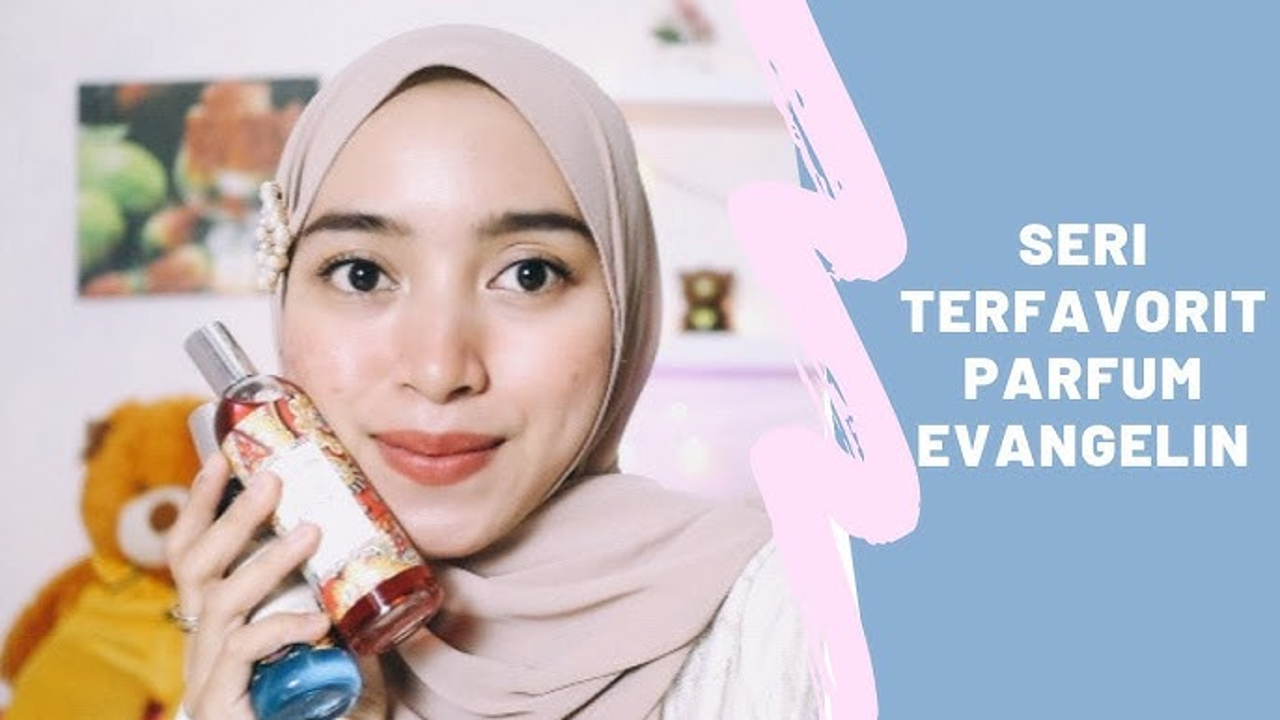 4 Parfum Evangeline yang Tahan Lama dan Murah, Cuma 30 Ribuan Wanginya Awet Seharian