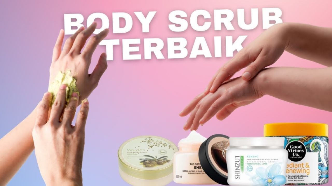 4 Merk Body Scrub Murah Agar Kulit Lebih Cerah dan Mulus, Bebas Daki!